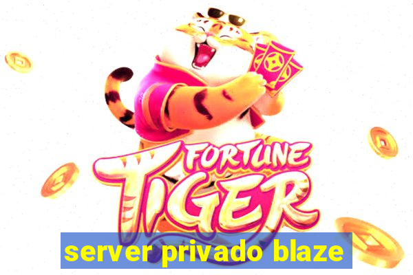 server privado blaze